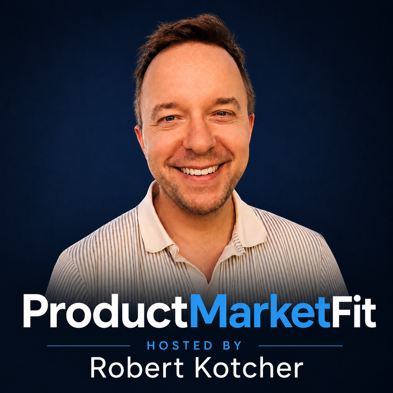 Product Market Fit podcast cover art hosted by Robert Kotcher